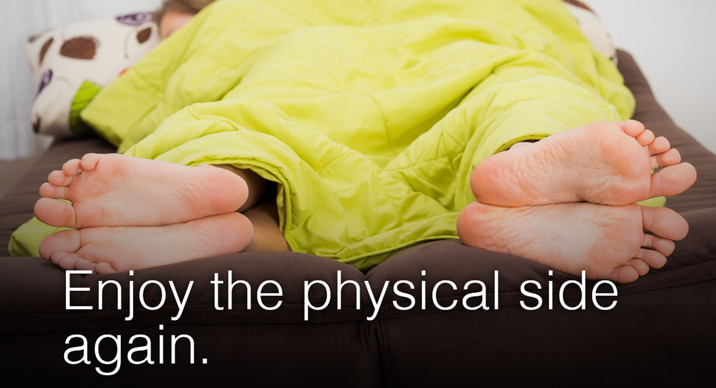 Enjoy the physical side